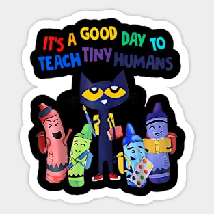 It's A Good Day To Teach Tiny Humans Funny Cat Teacher Lover Sticker